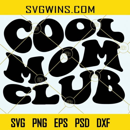 Cool mom club svg, Funny Millennial Mom svg, Gift for mom svg, cool mom